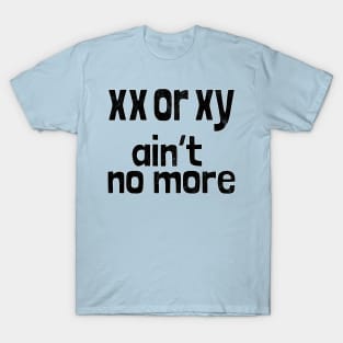 xx or xy T-Shirt